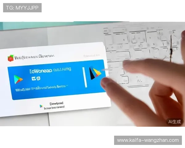 凯发集团娱乐平台官网下载:官方渠道确保账号安全与资金保障 凯发集团娱乐平台官网下载:官方渠道确保账号安全与资金保障
